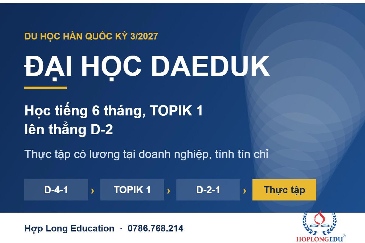 Đại học Daeduk 2027: học tiếng 6 tháng lên D-2, thực tập có lương tính tín chỉ