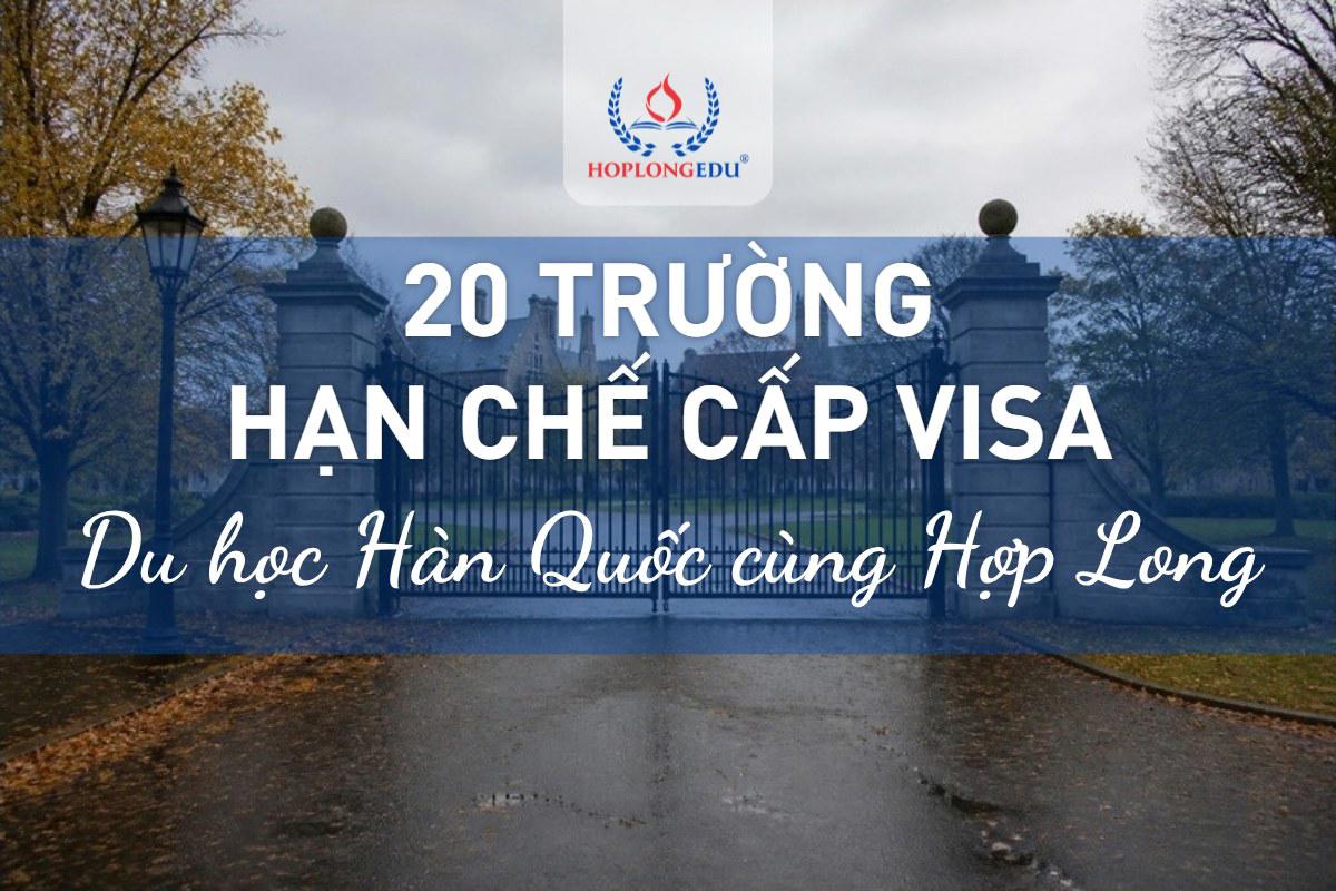 20 trường Hàn Quốc bị hạn chế cấp visa 2026 và 13 trường diện tư vấn
