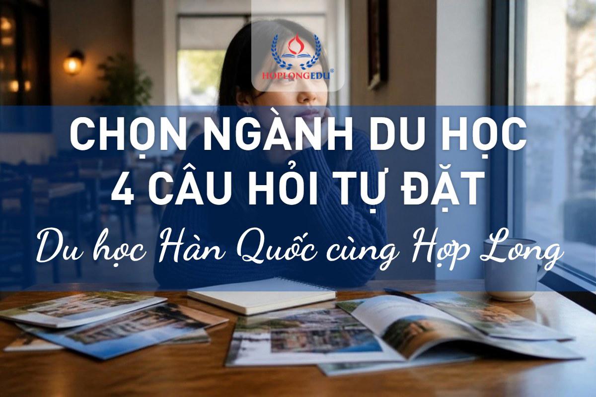 Chọn ngành du học Hàn Quốc: 4 câu hỏi tự đặt trước khi quyết định (2026)