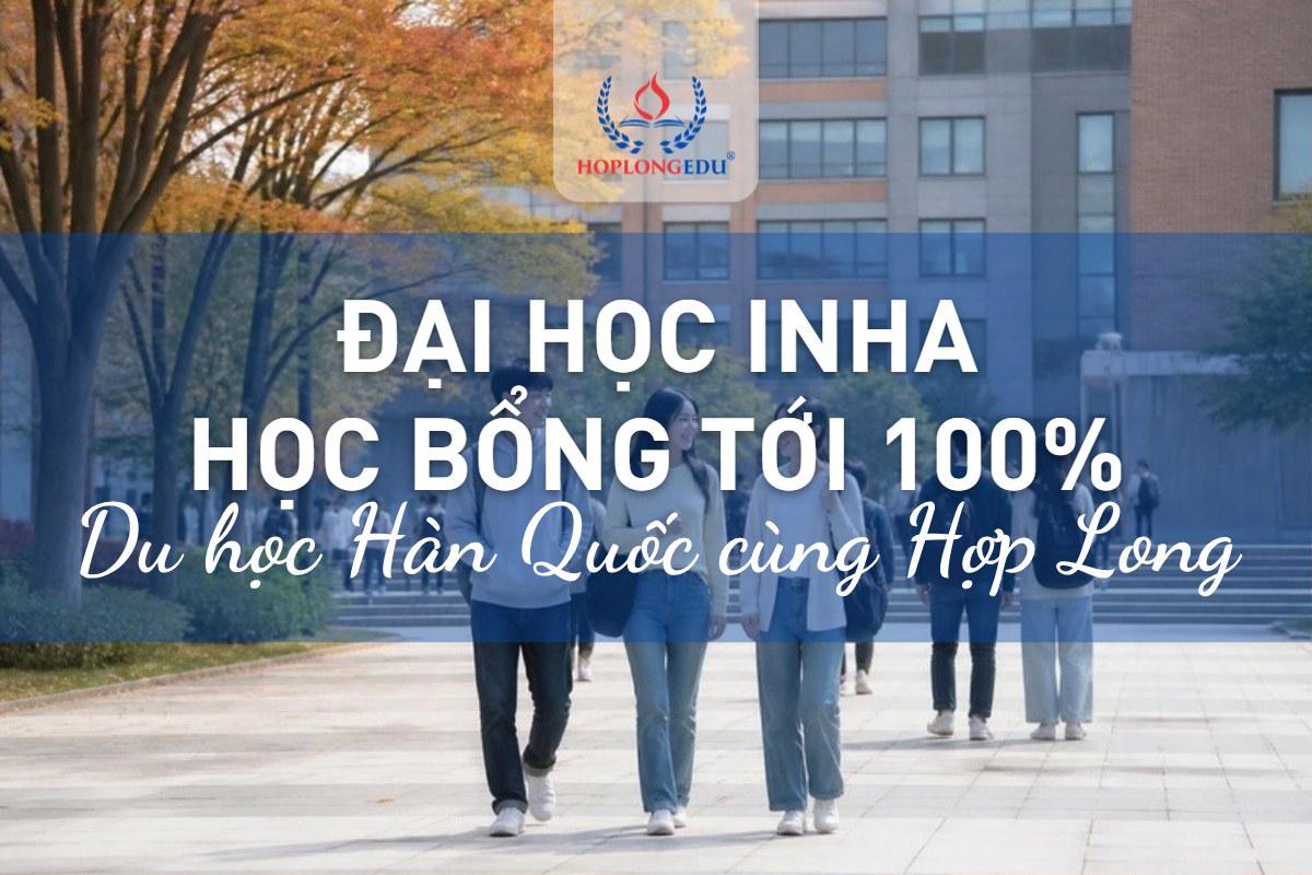Đại học Inha 2026: QS hạng 555, kỹ thuật chuẩn ABEEK, học bổng TOPIK tới 100%