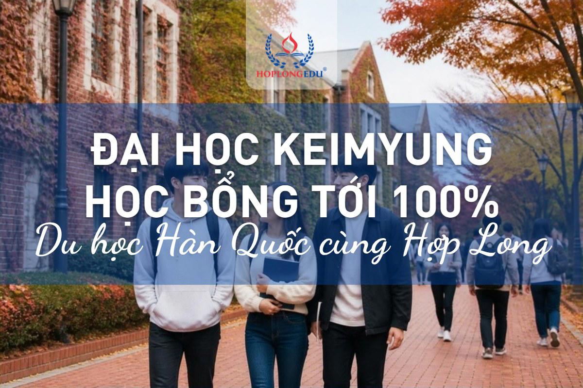 Đại học Keimyung 2026: trường tư top 1 ở Daegu, học bổng TOPIK tới 100%
