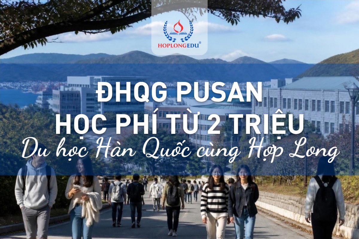 ĐH Quốc gia Pusan 2026: quốc lập top 1 Busan, TOPIK 5 miễn học phí chính