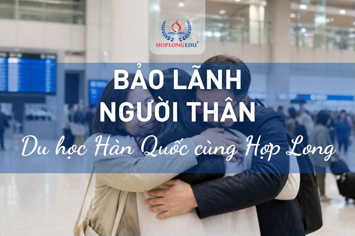 Bảo lãnh người thân khi du học Hàn Quốc 2026: thăm thân C-3, F-3 và thời vụ E-8