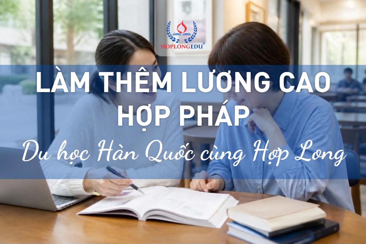Làm thêm lương cao hơn mức tối thiểu ở Hàn: 4 cách hợp pháp cho du học sinh