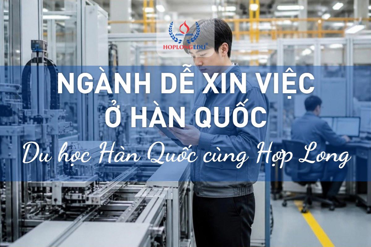 Ngành học dễ xin việc ở Hàn Quốc cho du học sinh: đối chiếu dữ liệu 2026