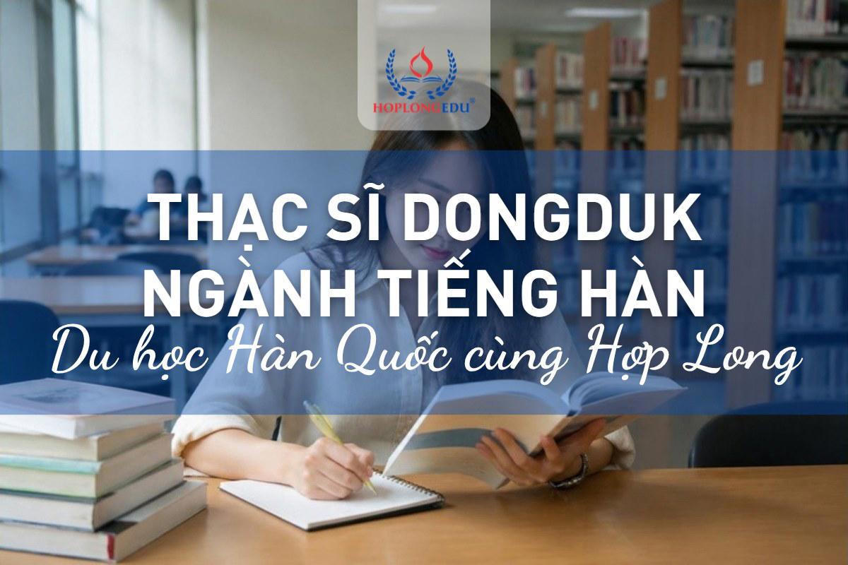 Thạc sĩ Tiếng Hàn Đại học Nữ Dongduk kỳ 3/2027: nợ TOPIK, e-visa tại Seoul