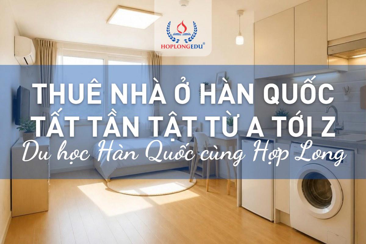Thuê nhà, ký túc xá Hàn Quốc 2026 cho du học sinh: chọn chỗ ở, ký hợp đồng, giữ tiền cọc từ A tới Z