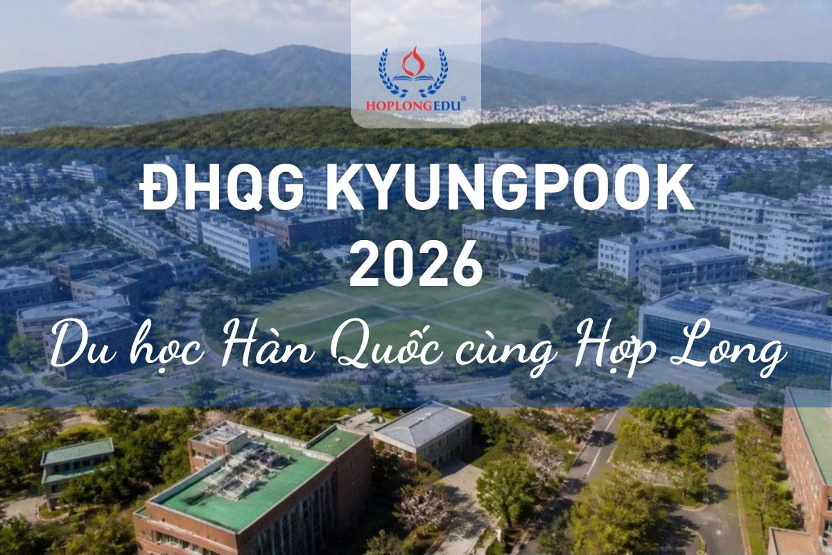 ĐH Quốc gia Kyungpook 2026: quốc lập top đầu Daegu, học bổng TOPIK tới 100%