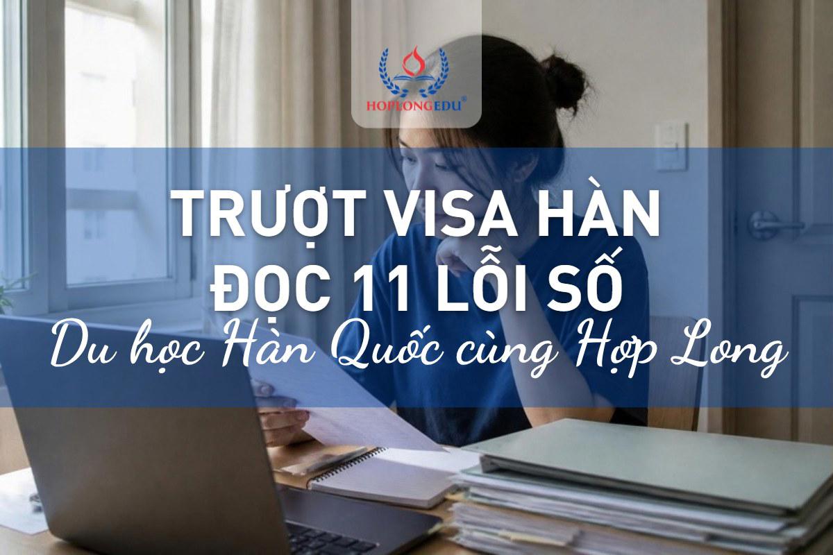 Vì sao hồ sơ du học Hàn Quốc bị trượt visa: đọc thư từ chối và 11 lỗi số