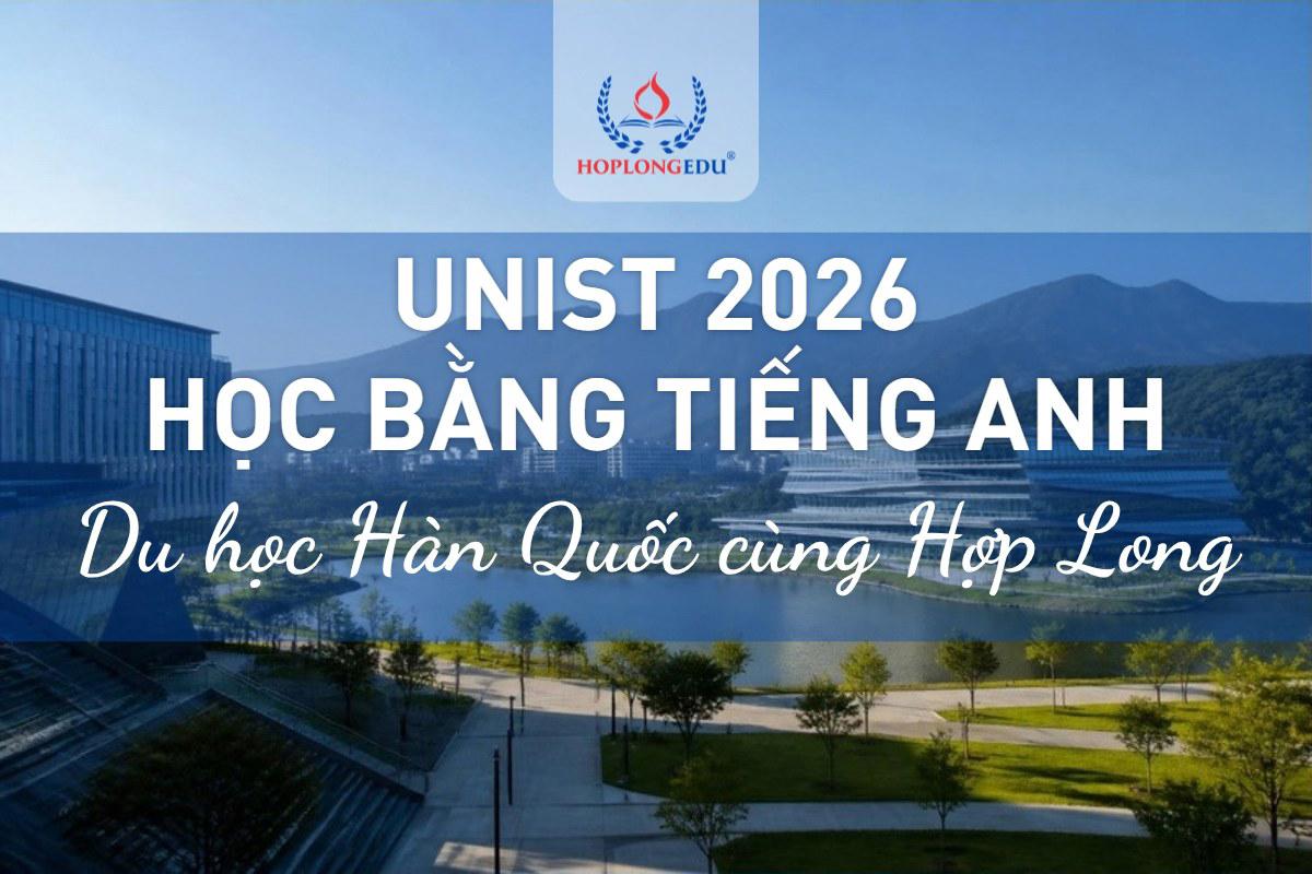 UNIST 2026: QS hạng 299, học 100% bằng tiếng Anh, học bổng học phí kèm trợ cấp