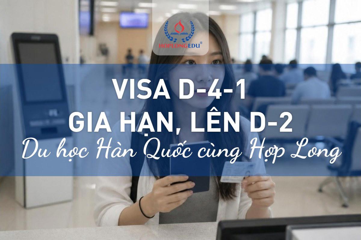 Visa D-4-1 du học tiếng Hàn 2026: hồ sơ, gia hạn và chuyển sang D-2