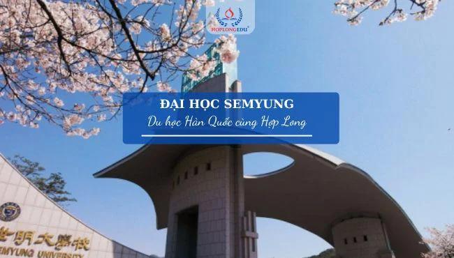 Đại học Semyung – top trường đại học có học phí thấp ở Hàn Quốc